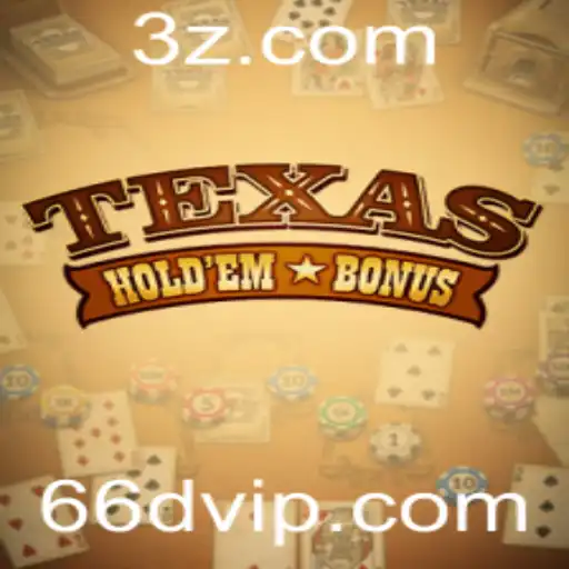 Explorando o Jogo Texas Holdem Bonus: Regras e Estratégias em 2023